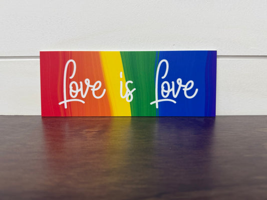 Love is Love Acrylic Sign