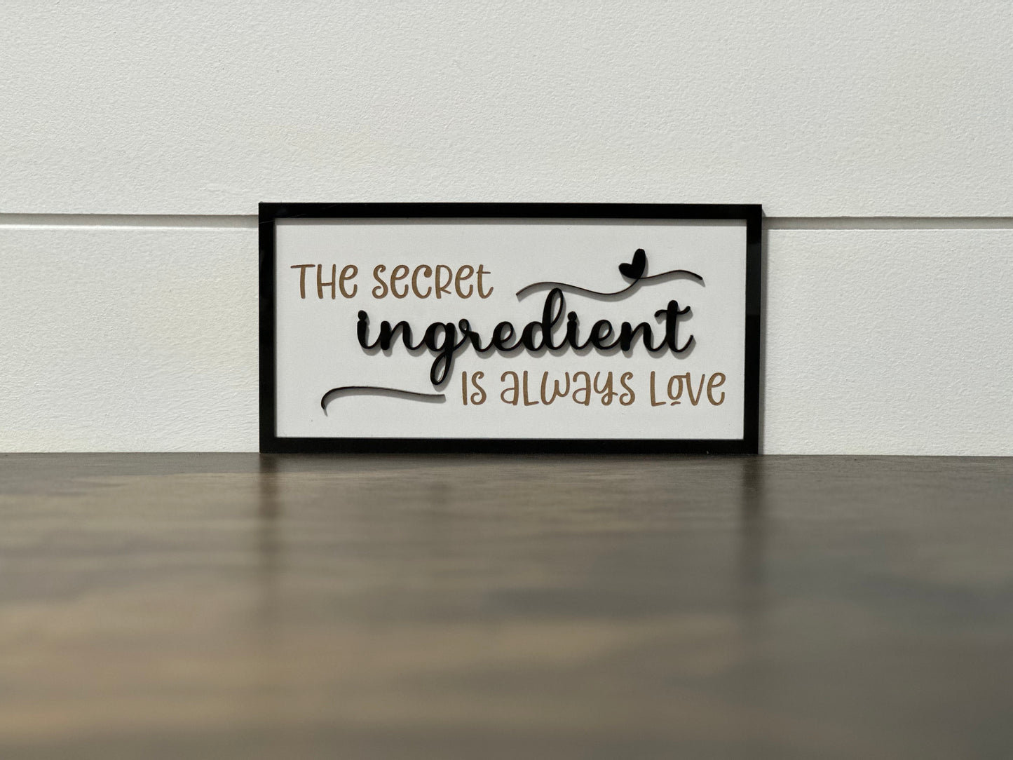The Secret Ingredient is Always Love Sign