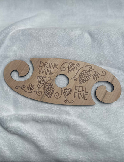 Wine Glass Caddy (Drink Wine Feel Fine)