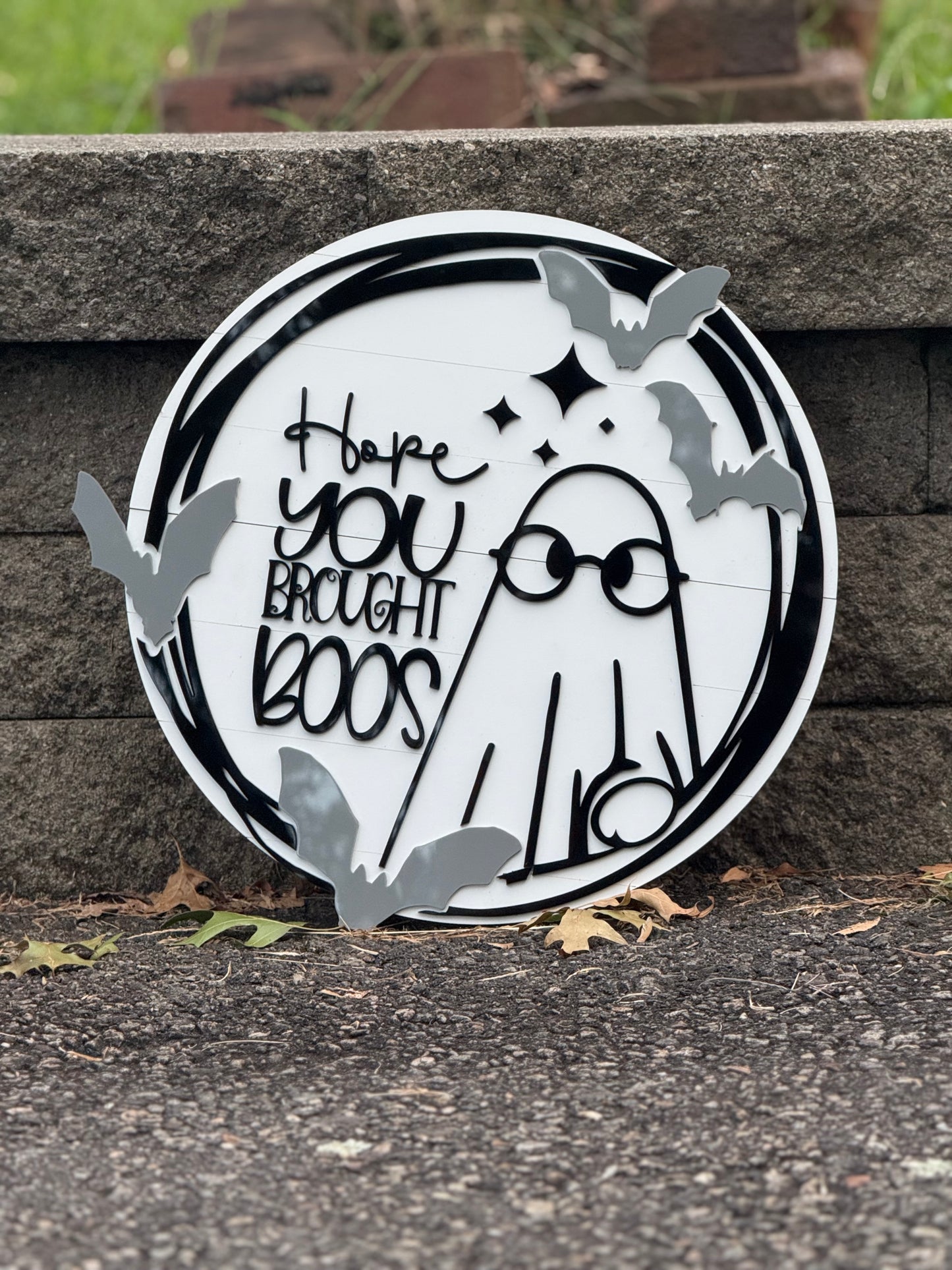 Hope You Brought Boos Halloween Sign